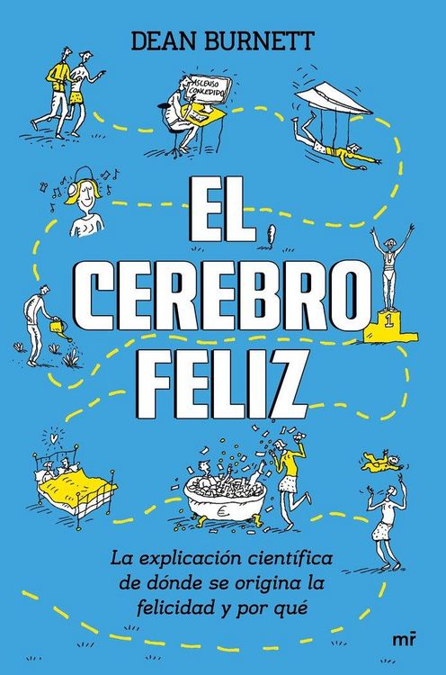 Produktbild: El cerebro feliz : la explicaci&oacute;n cient&iacute;fica de d&oacute;nde se origina la felicidad y por qu&eacute;