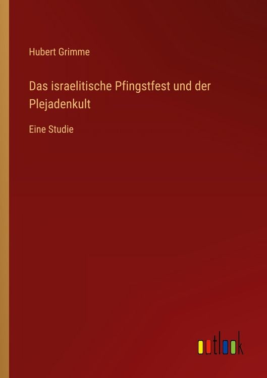 Produktbild: Das israelitische Pfingstfest und der Plejadenkult
