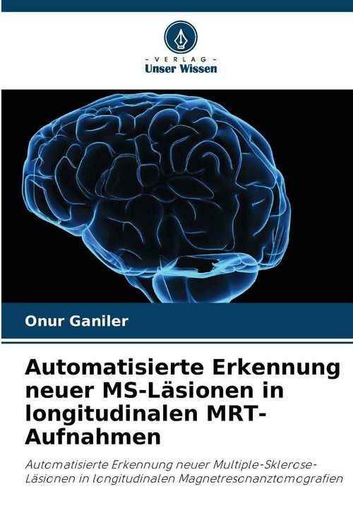 Produktbild: Automatisierte Erkennung neuer MS-L&auml;sionen in longitudinalen MRT-Aufnahmen