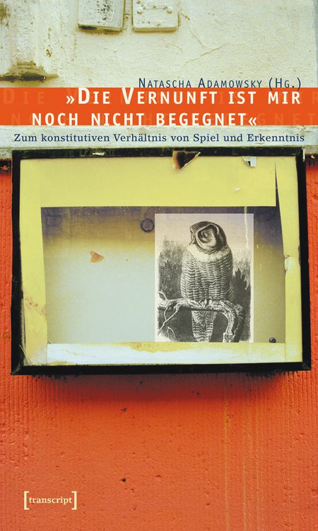 Produktbild: &raquo;Die Vernunft ist mir noch nicht begegnet&laquo;