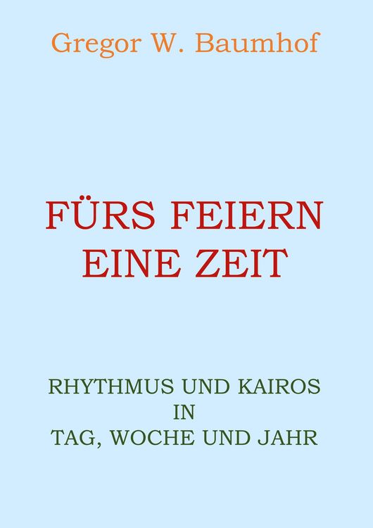 Produktbild: F&uuml;rs Feiern eine Zeit