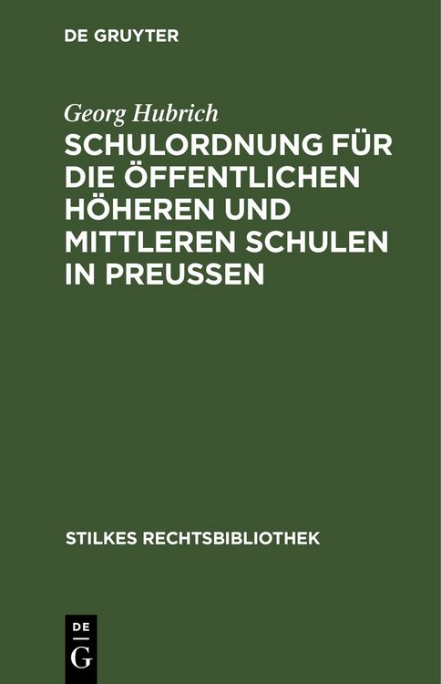 Produktbild: Schulordnung f&uuml;r die &ouml;ffentlichen h&ouml;heren und mittleren Schulen in Preu&szlig;en