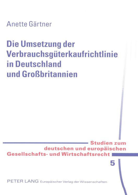 Produktbild: Die Umsetzung der Verbrauchsg&uuml;terkaufrichtlinie in Deutschland und Gro&szlig;britannien