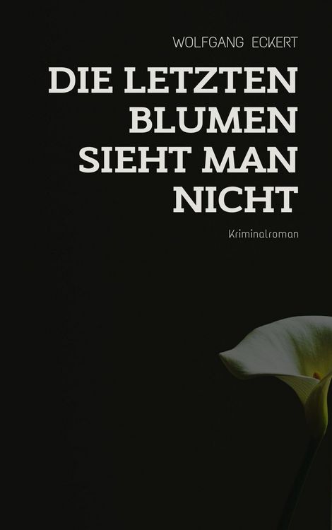 Produktbild: Die letzten Blumen sieht man nicht
