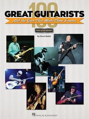 Produktbild: 100 Great Guitarists and the Gear That Made Them Famous (Book/Online Audio)