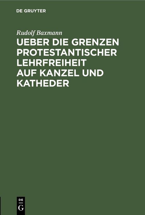 Produktbild: Ueber die Grenzen protestantischer Lehrfreiheit auf Kanzel und Katheder