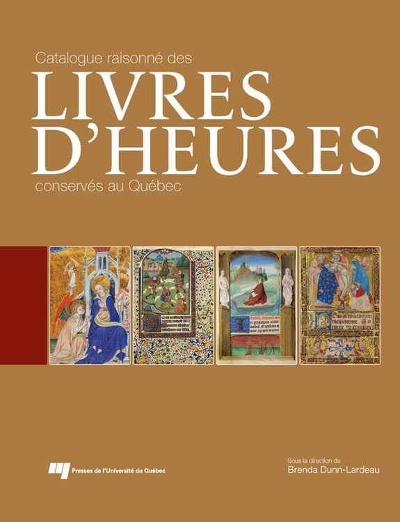 Produktbild: Catalogue raisonne des livres d'Heures conserves au Quebec