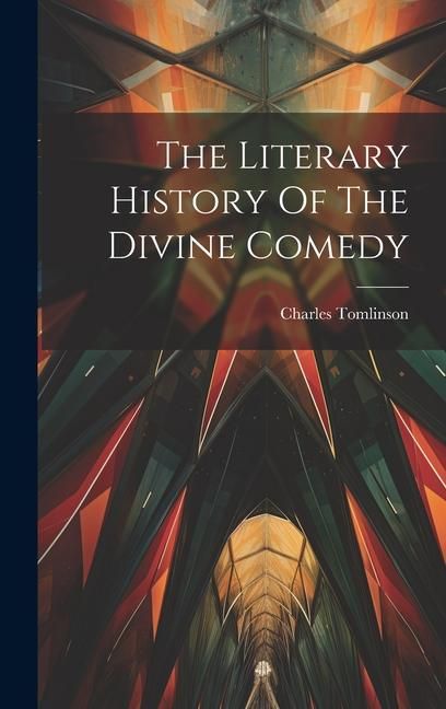 Produktbild: The Literary History Of The Divine Comedy