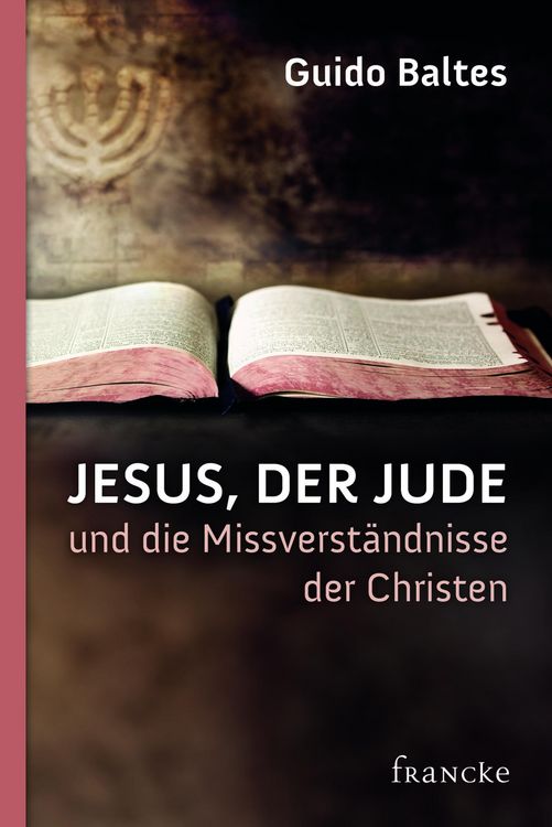 Produktbild: Jesus, der Jude, und die Missverst&auml;ndnisse der Christen