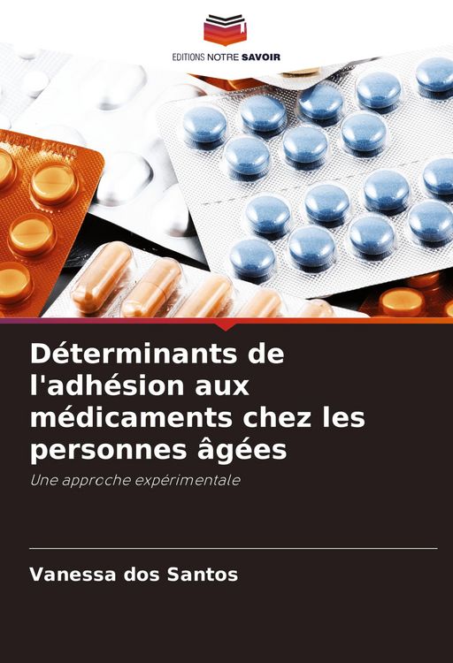 Produktbild: D&eacute;terminants de l'adh&eacute;sion aux m&eacute;dicaments chez les personnes &acirc;g&eacute;es