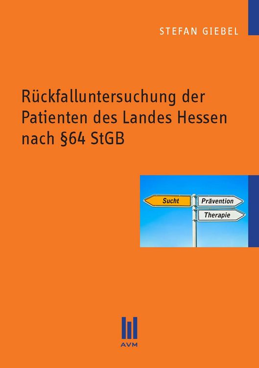 Produktbild: R&uuml;ckfalluntersuchung der Patienten des Landes Hessen nach &sect;64 StGB