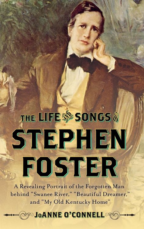 Produktbild: O'Connell, J: Life and Songs of Stephen Foster