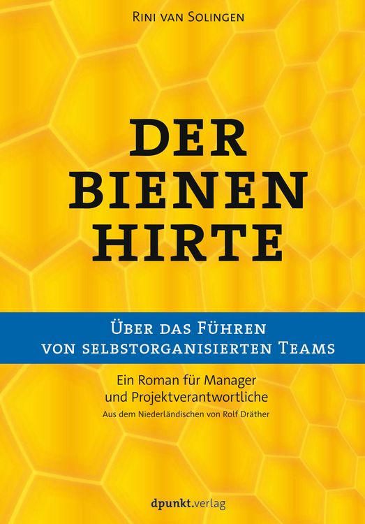 Produktbild: Der Bienenhirte - &uuml;ber das F&uuml;hren von selbstorganisierten Teams
