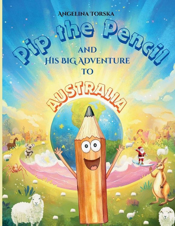 Produktbild: Pip the Pencil and His Big Adventure to Australia