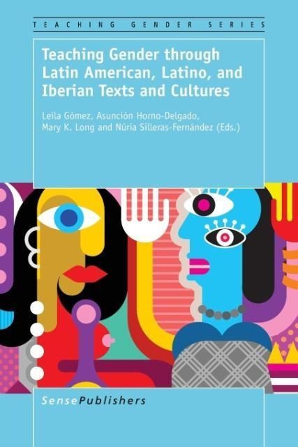 Produktbild: Teaching Gender Through Latin American, Latino, and Iberian Texts and Cultures