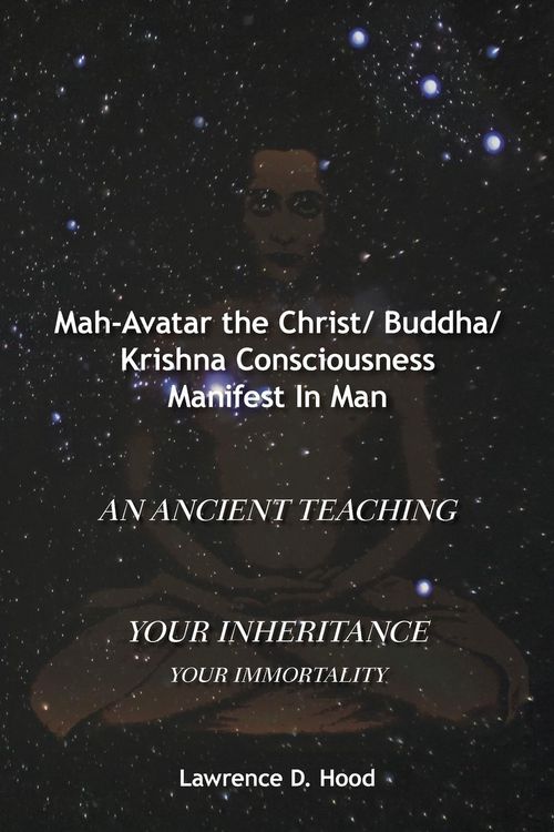 Produktbild: Mah-Avatar the Christ/ Buddha/Krishna Consciousness Manifest in Man