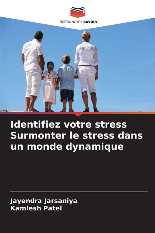 Produktbild: Identifiez votre stress Surmonter le stress dans un monde dynamique