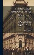 Produktbild: Origin and Development of the Tennessee Coal, Iron and Railroad Company