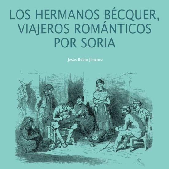 Produktbild: Los hermanos B&eacute;cquer, viajeros rom&aacute;nticos por Soria