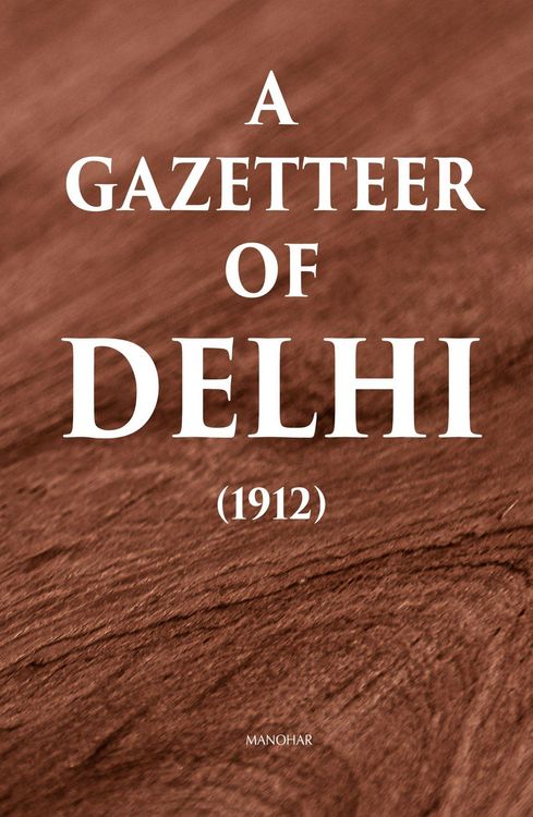 Produktbild: A Gazetteer of Delhi (1912)