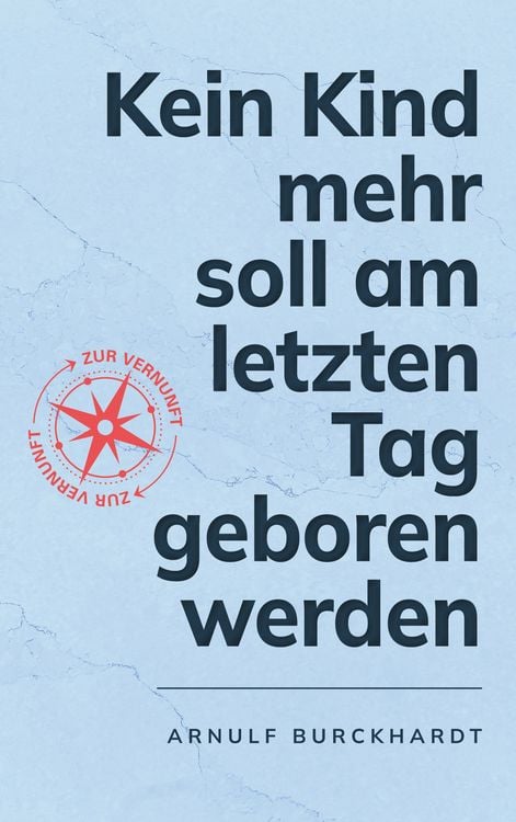 Produktbild: Kein Kind mehr soll am letzten Tag geboren werden