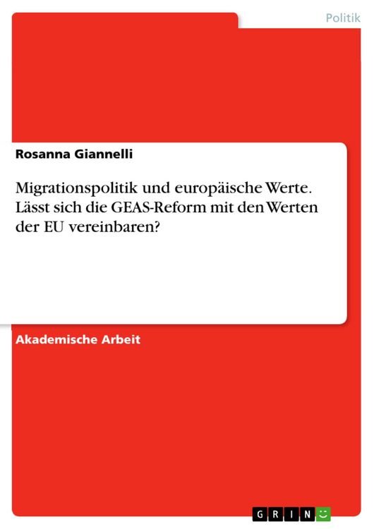 Produktbild: Migrationspolitik und europ&auml;ische Werte. L&auml;sst sich die GEAS-Reform mit den Werten der EU vereinbaren?