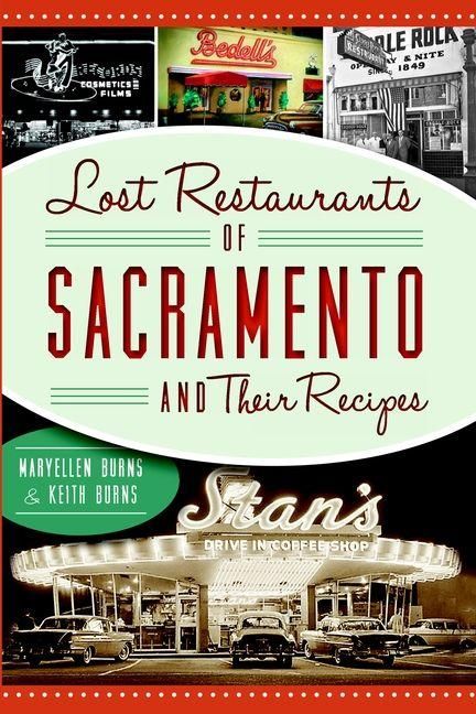 Produktbild: Lost Restaurants of Sacramento and Their Recipes