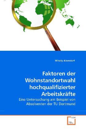 Produktbild: Aizendorf, W: Faktoren der Wohnstandortwahl hochqualifiziert
