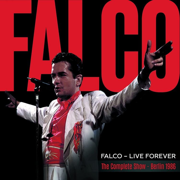 Falco: Live Forever (The Complete Show 2023 Remaster) von Falco Falco: Live Forever (The Complete Show 2023 Remaster) von Falco