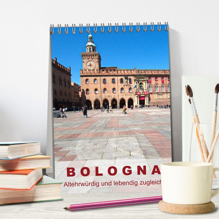 Produktbild: Bologna, altehrw&uuml;rdig und lebendig zugleich (Tischkalender 2026 DIN A5 hoch), CALVENDO Monatskalender