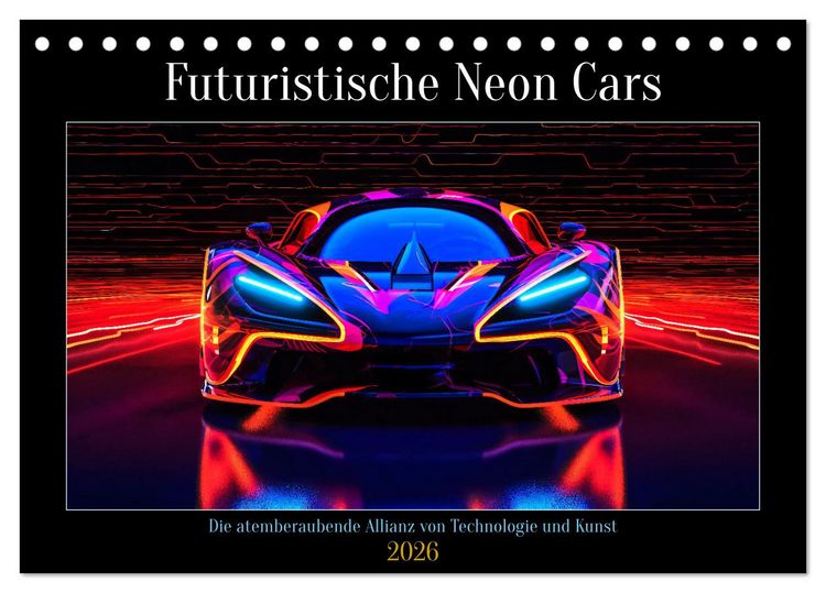 Produktbild: Futuristische Neon Cars (Tischkalender 2026 DIN A5 quer), CALVENDO Monatskalender