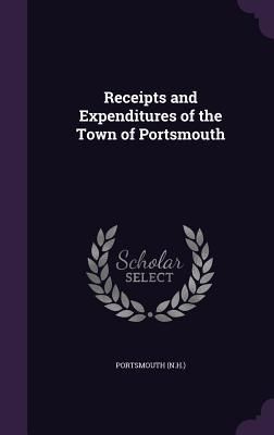 Produktbild: Receipts and Expenditures of the Town of Portsmouth