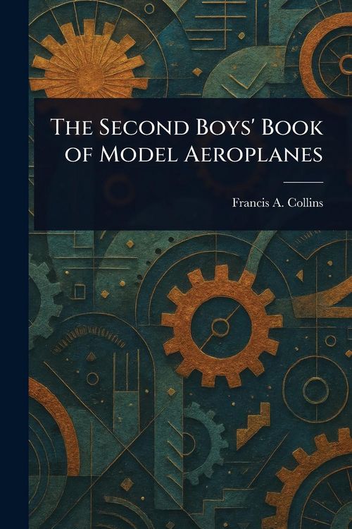 Produktbild: The Second Boys' Book of Model Aeroplanes