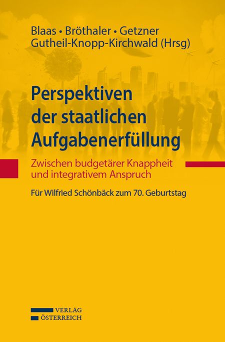 Produktbild: Perspektiven der staatlichen Aufgabenerf&uuml;llung: Zwischen budget&auml;rer Knappheit und integrativem Anspruch