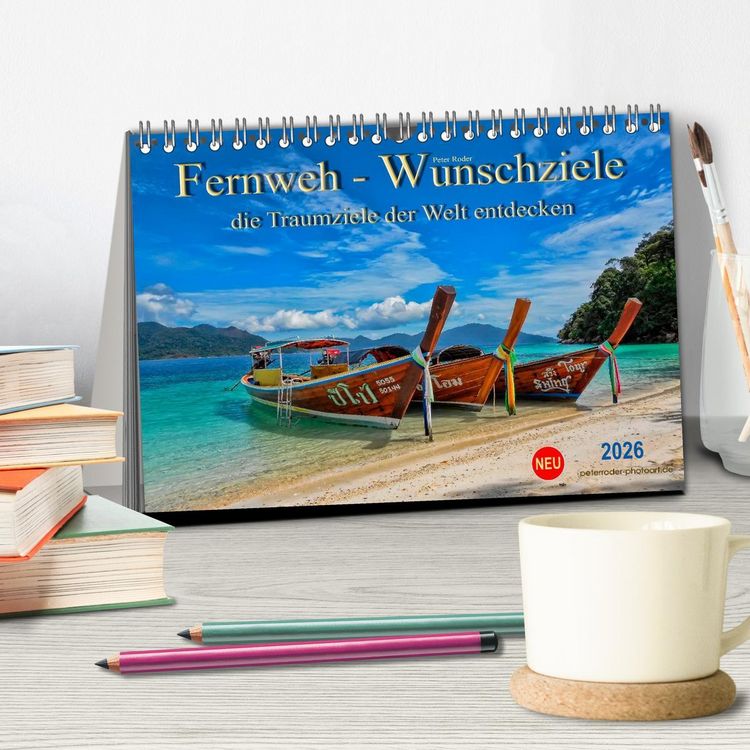 Produktbild: Fernweh - Wunschziele, die Traumziele der Welt entdecken (Tischkalender 2026 DIN A5 quer), CALVENDO Monatskalender