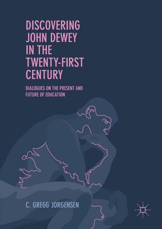 Produktbild: Discovering John Dewey in the Twenty-First Century