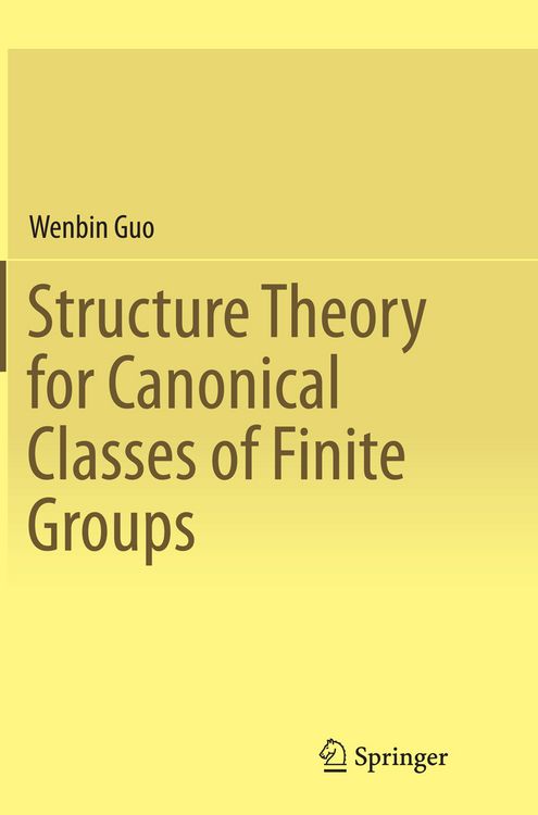 Produktbild: Structure Theory for Canonical Classes of Finite Groups