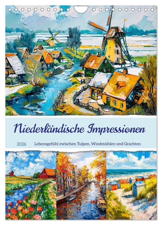 Produktbild: Niederl&auml;ndische Impressionen - Lebensgef&uuml;hl zwischen Tulpen, Windm&uuml;hlen und Grachten (Wandkalender 2026 DIN A4 hoch), CALVENDO Monatskalender