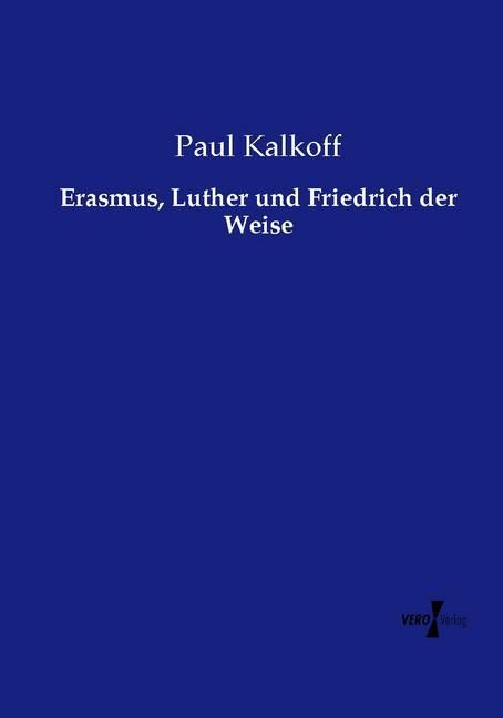 Produktbild: Erasmus, Luther und Friedrich der Weise