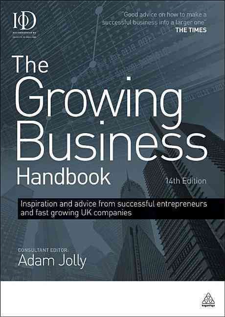 Produktbild: The Growing Business Handbook: Inspiration and Advice from Successful Entrepreneurs and Fast Growing UK Companies