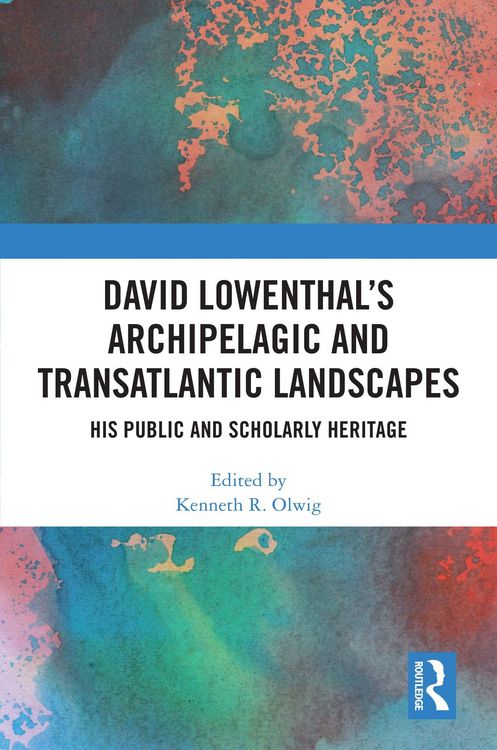 Produktbild: David Lowenthal's Archipelagic and Transatlantic Landscapes