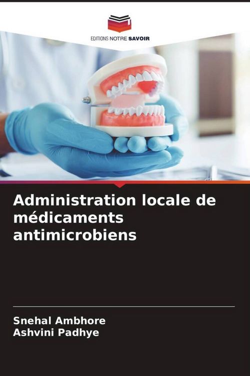 Produktbild: Administration locale de m&eacute;dicaments antimicrobiens