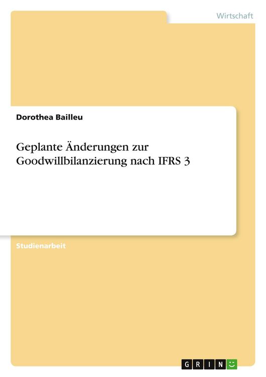 Produktbild: Geplante &Auml;nderungen zur Goodwillbilanzierung nach IFRS 3