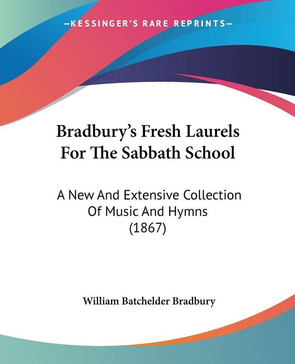Produktbild: Bradbury's Fresh Laurels For The Sabbath School
