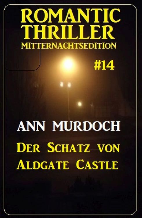 Produktbild: Der Schatz von Aldgate Castle: Romantic Thriller Mitternachtsedition 14