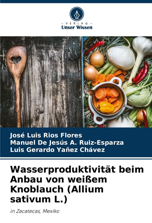 Produktbild: Wasserproduktivit&auml;t beim Anbau von wei&szlig;em Knoblauch (Allium sativum L.)