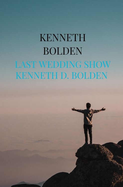 Produktbild: Last Wedding Show Kenneth D. Bolden
