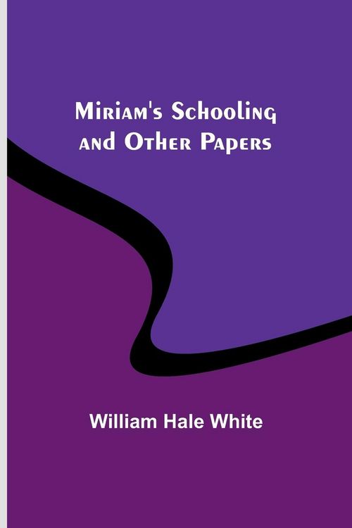 Produktbild: Miriam's Schooling and Other Papers