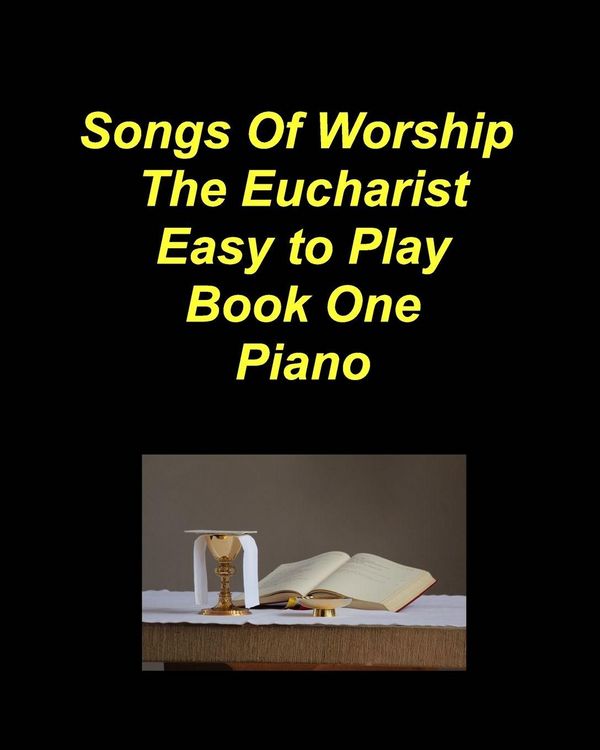 Produktbild: Songs of Worship The Eucharist Easy to Play Book One Piano
