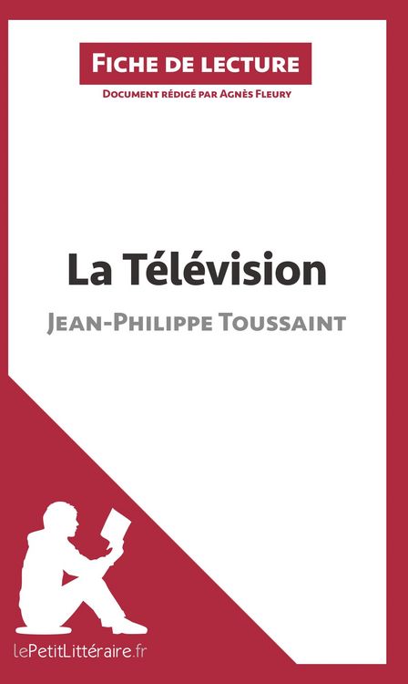 Produktbild: La T&eacute;l&eacute;vision de Jean-Philippe Toussaint (Fiche de lecture)